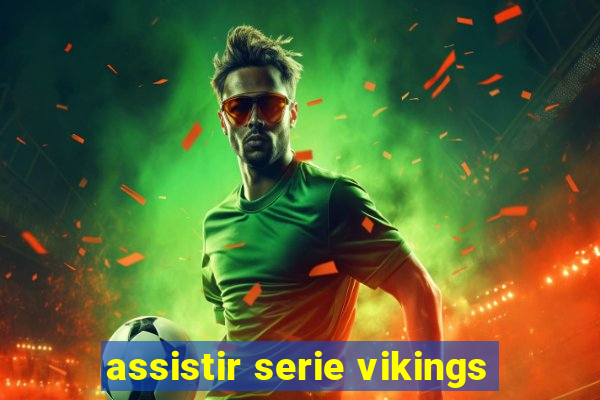 assistir serie vikings